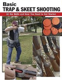 Basic Trap and Skeet Shooting: All the Skills and Gear You Need - Click Image to Close