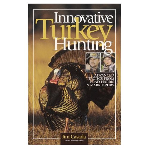 Innovative Turkey Hunting by Jim Casada - Softcover - Click Image to Close