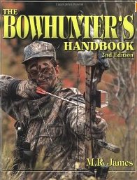 Bowhunter's Handbook 2nd Edition by M. R. James - Paperback - Click Image to Close