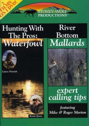 Hunting With The Pros - Waterfowl/River Bottom Mallards - DVD - Click Image to Close