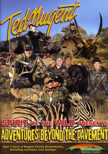 Ted Nugent - Spirit of the Wild - Adventures Beyond the Pavement - Click Image to Close