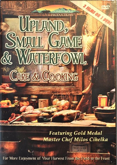 Upland, Small Game & Waterfowl Care & Cooking - DVD - Click Image to Close