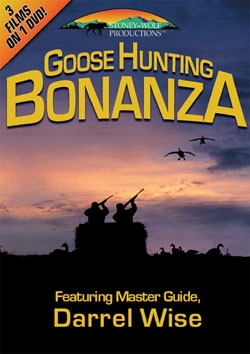 Goose Hunting Bonanza - Featuring Master Guide, Darrel Wise - Click Image to Close