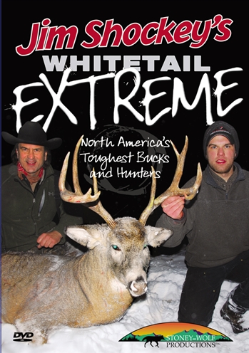 Jim Shockey's Whitetail Extreme North America's toughest Bucks - Click Image to Close