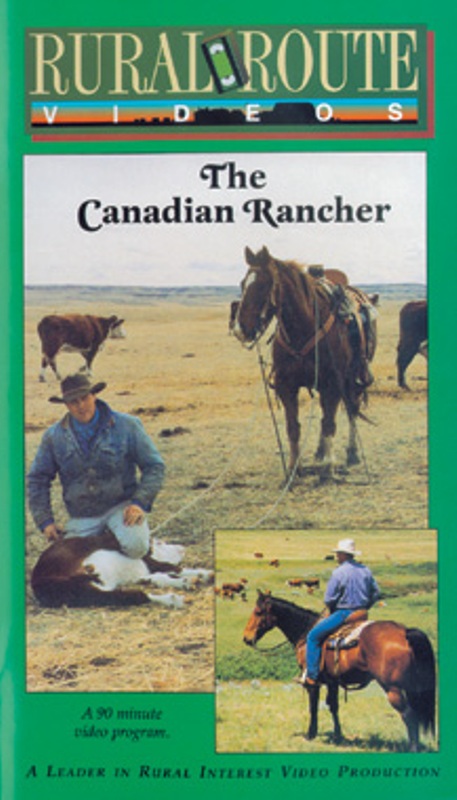 Canadian Rancher - Rural Route Videos - DVD - Click Image to Close